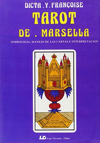 9788476270806: Tarot de Marsella: Simbologa, manejo de las cartas e interpretacin (CRISOPEYA)