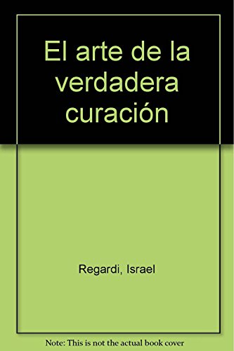 9788476271308: El Arte de la verdadera Curacin (LCE)