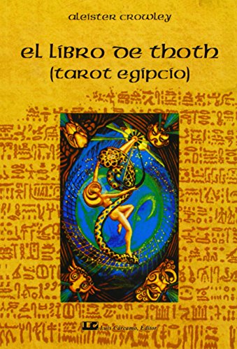 Imagen de archivo de El libro de Thoth: (Tarot Egipcio) (Fuera De Coleccion) (Spanish Edition) a la venta por Irish Booksellers