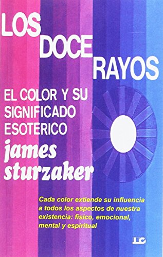 Imagen de archivo de Los Doce Rayos : el color y su significado esotrico a la venta por AG Library