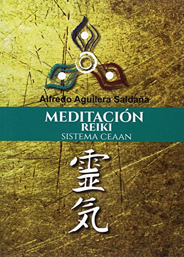 Imagen de archivo de MEDITACION REIKI.SISTEMA CEAAN a la venta por AG Library