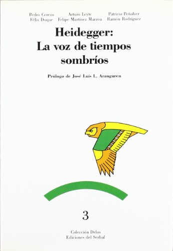 9788476280744: Heidegger: la voz de tiempos sombros: 3 (Delos)