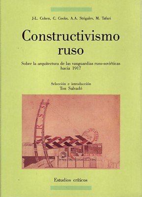 9788476281178: Constructivismo ruso: Sobre la arquitectura en las vanguardias ruso-sovticas hacia 1917