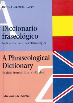 Imagen de archivo de Diccionario fraseolgico - A phraseological dictionary a la venta por Librera Prez Galds