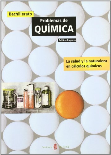 9788476282717: Problemas de Qumica. La salud y la naturaleza en clculos qumicos (Educacin y libro escolar. Castellano)
