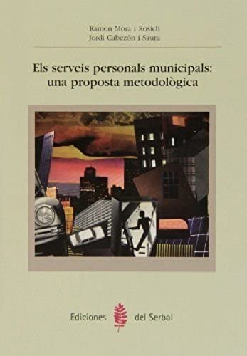 Stock image for Els serveis personals municipals : una proposta metodologica for sale by Revaluation Books