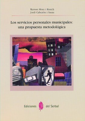 Stock image for Los Servicios Personales Municipales: Una Propuesta Metodologica for sale by Librera 7 Colores