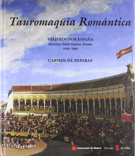 Imagen de archivo de TAUROMAQUIA ROMNTICA. VIAJEROS POR ESPAA a la venta por Librera Rola Libros