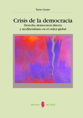 Crisis de la democracia - Genro, Tarso
