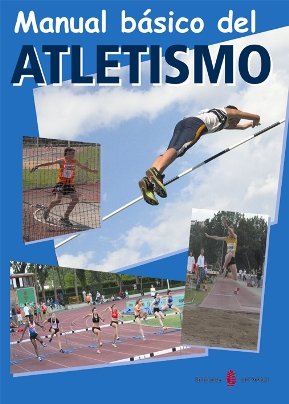 9788476284858: Manual bsico del atletismo (Textos de apoyo)