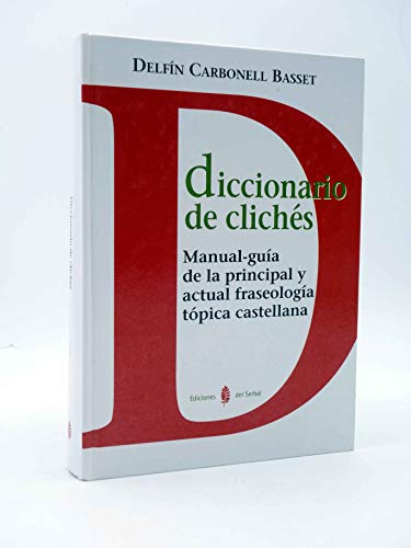 Beispielbild fr Diccionario de clichs : manual-gua de la principal y actual fraseologa tpica castellana (Lexicografa, Band 8) zum Verkauf von medimops