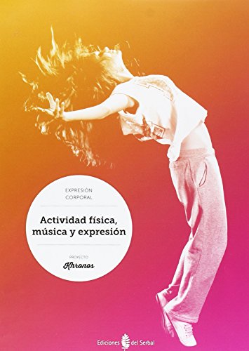 Stock image for ACTIVIDAD FSICA, MSICA Y EXPRESIN for sale by Librerias Prometeo y Proteo