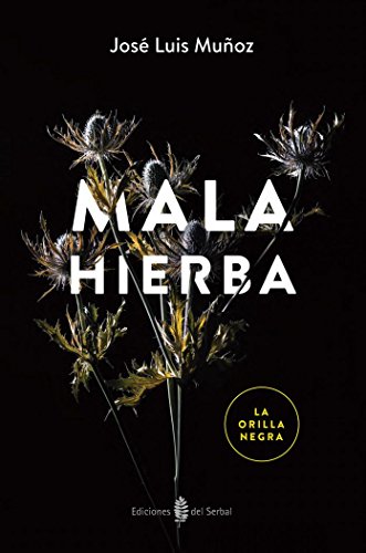 9788476288986: Lon03. Mala Hierba (La Orilla Negra, 3)