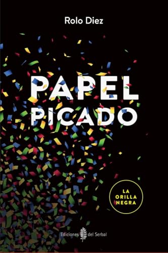 9788476288993: Papel picado (La orilla negra, 4)