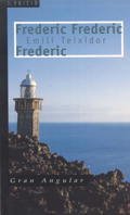 9788476291542: Frederic Frederic Frederic