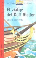 Imagen de archivo de El viatge del Dof Rialler (El Barco de Vapor Roja, Band 29) a la venta por medimops