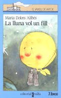 Beispielbild fr La Lluna Vol Un Fill: 40 zum Verkauf von Hamelyn