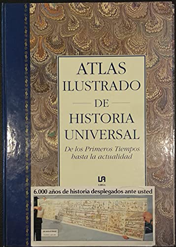 9788476300923: ATLAS ILUSTRADO DE HISTORIA UNIVERSAL (SIN COLECCION)