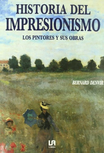 Historia del Impresionismo (Spanish Edition) (9788476301449) by Unknown Author