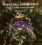 Macetas Y Jardineras: Disenos Y Cuidados De Plantas De Exterior (Spanish Edition) (9788476305058) by Joyce, David