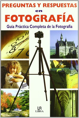 9788476307519: Preguntas y Respuestas en Fotografía: Guía Práctica Comleta de la Fotografía (Técnicas Fotográficas)