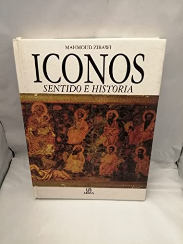 Iconos - Sentido E Historia (Spanish Edition) (9788476307694) by Zibawi, Mahmoud