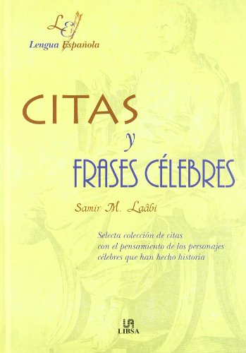 9788476308462: CITAS Y FRASES CELEBRES (SIN COLECCION)