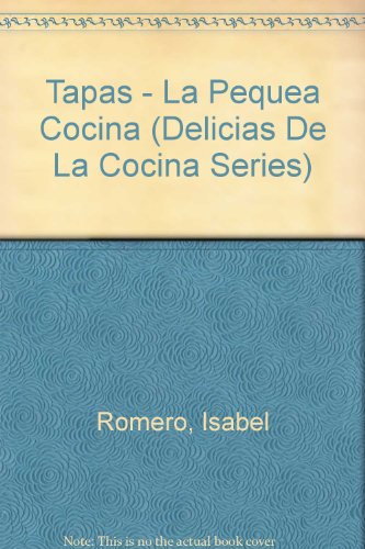 Imagen de archivo de Tapas: La Pequena Cocina (Delicias de la cocina Series) (Spanish Edition) a la venta por Iridium_Books