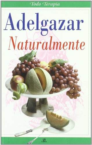 Imagen de archivo de Adelgazar Naturalmente a la venta por Hamelyn