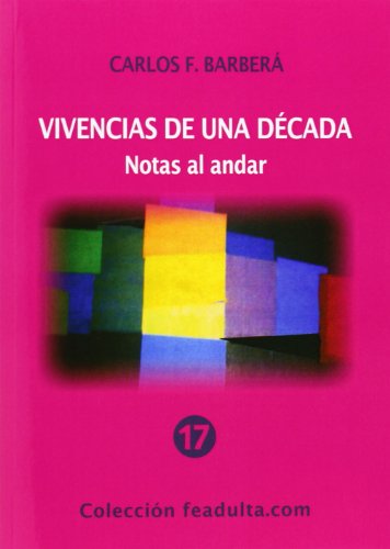 Stock image for VIVENCIAS DE UNA DECADA. NOTAS AL ANDAR for sale by KALAMO LIBROS, S.L.