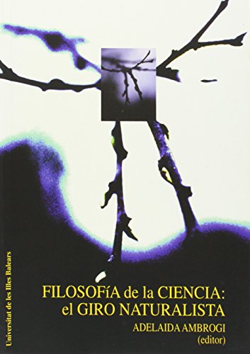 Stock image for Filosofa de la ciencia: el giro naturalista for sale by Zilis Select Books