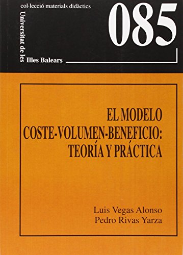 Imagen de archivo de El modelo coste-volumen-beneficio: teoría y práctica a la venta por medimops