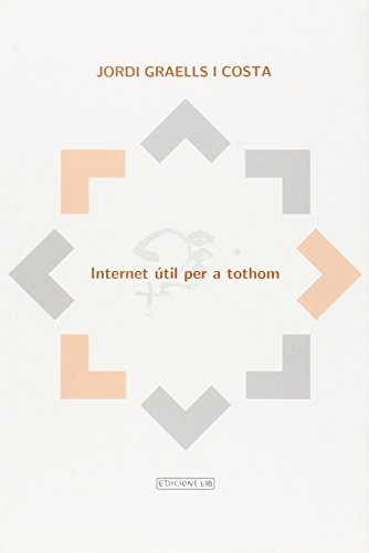 Imagen de archivo de Internet útil per a tothom (Altres obres) a la venta por Iridium_Books