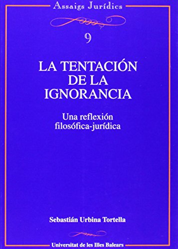 Imagen de archivo de La tentacin de la ignorancia a la venta por Tik Books GO