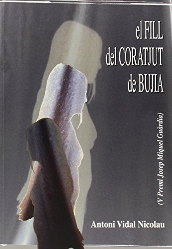 Imagen de archivo de El fill del coratjut de bujia (V premi a la venta por Iridium_Books