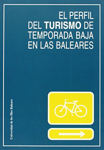 Imagen de archivo de EL PERFIL DEL TURISMO DE TEMPODRADA BAJA EN LAS BALEARES a la venta por Iridium_Books