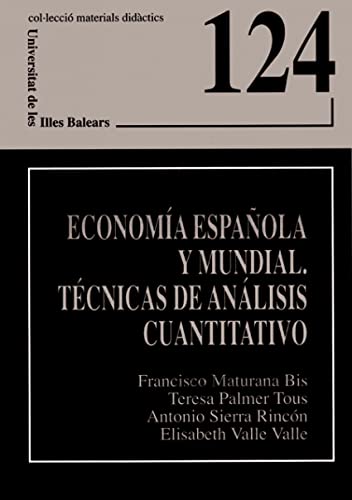 Imagen de archivo de Economía española y mundial. Técnicas de análisis cuantitativo (Materials Didàctics, Band 124) a la venta por medimops
