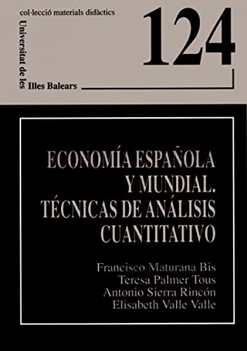 ECONOMIA ESPAÑOLA Y MUNDIAL. TECNICAS DE ANALISIS CUANTITATIVO