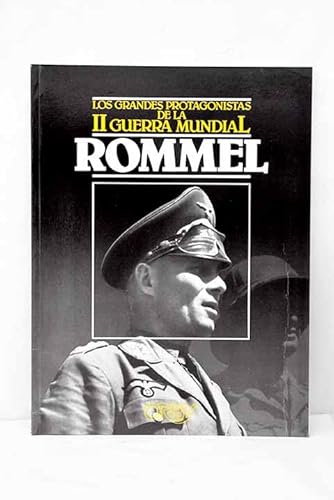 Stock image for Rommel. los Grandes Protagonistas de la Segunda Guerra Mundial. for sale by Hamelyn