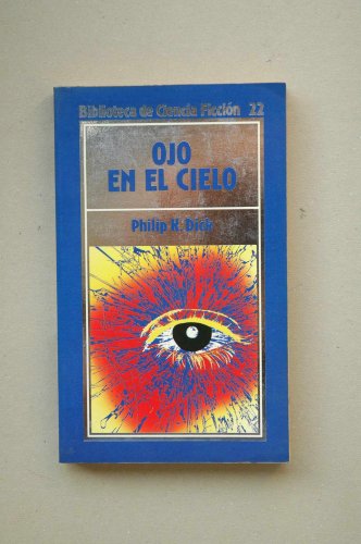 Imagen de archivo de Ojo en el Cielo / Philip H. Dick ; Traduccin de M. Blanco a la venta por Hamelyn