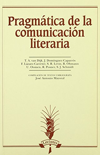 Beispielbild fr PRAGMTICA DE LA COMUNICACIN LITERARIA zum Verkauf von KALAMO LIBROS, S.L.