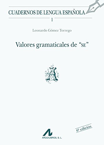 Imagen de archivo de Valores gramaticales del "se" a la venta por HISPANO ALEMANA Libros, lengua y cultura