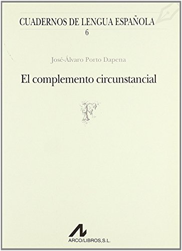 9788476351192: El complemento circunstancial (F) (Cuadernos de lengua espaola) (Spanish Edition)