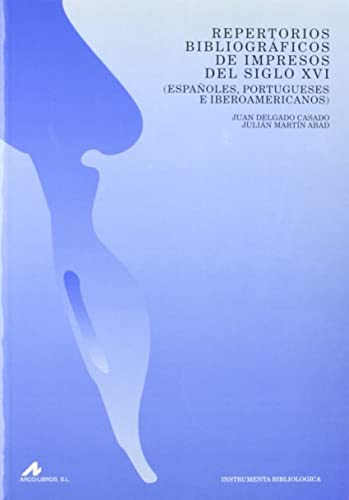 Stock image for Repertorios bibliogrficos de impresos del s. XVI: espaoles, portugueses e iberoamericanos for sale by Agapea Libros