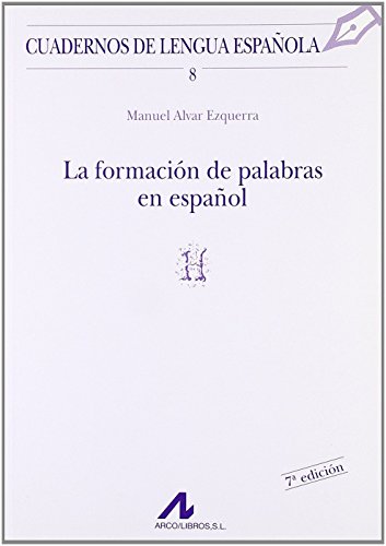 Imagen de archivo de La formacin de palabras en espaol (H) (Spanish Edition) a la venta por GF Books, Inc.