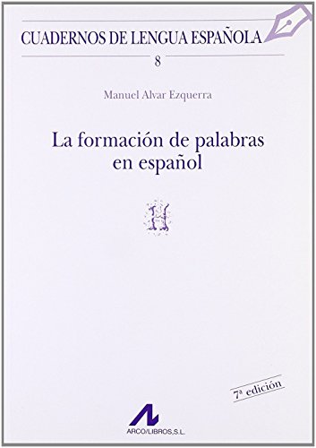 Stock image for La formaci n de palabras en español (H) (Spanish Edition) for sale by ThriftBooks-Atlanta