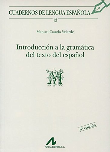 9788476351314: Introduccin a la gramtica del texto en espaol (M) (Cuadernos de lengua espaola) (Spanish Edition)