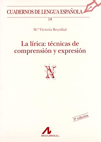 9788476351420: La lrica: tcnicas de comprensin y expresin (N) (Cuadernos de lengua espaola)