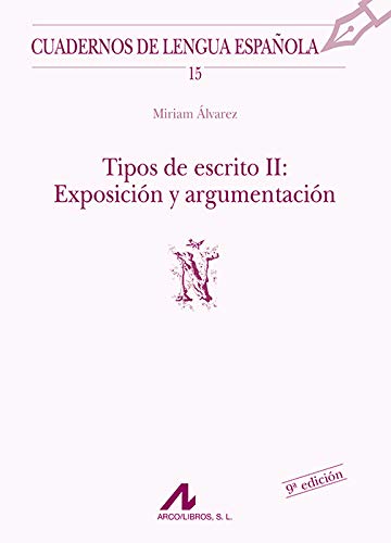 Beispielbild fr Tipos de escrito II: exposicin y argumentacin () (Cuadernos de lengua espaola, Band 15) zum Verkauf von medimops