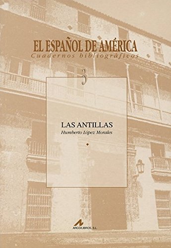 Imagen de archivo de EL ESPAOL DE AMRICA: LAS ANTILLAS a la venta por KALAMO LIBROS, S.L.